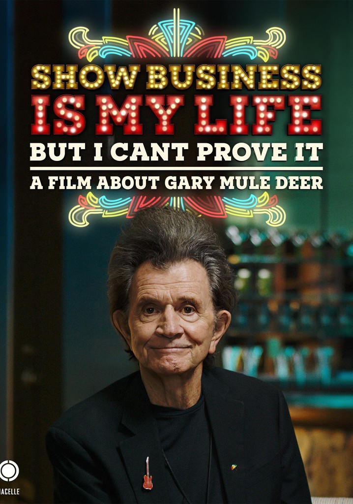 Show Business Is My Life, But I Can't Prove It streaming